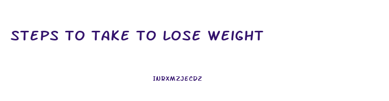 steps to take to lose weight