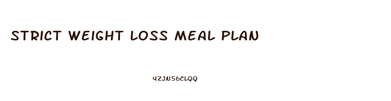 strict weight loss meal plan