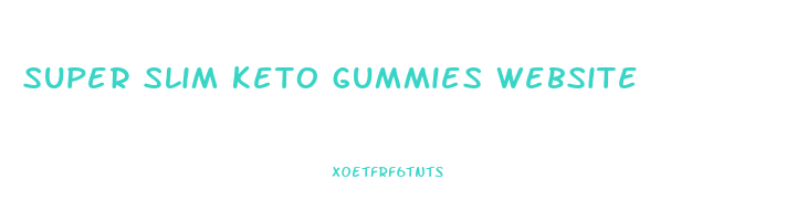 super slim keto gummies website