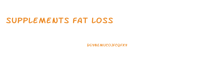 supplements fat loss