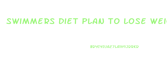 swimmers diet plan to lose weight