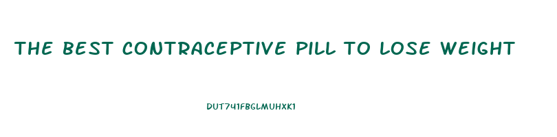 the best contraceptive pill to lose weight