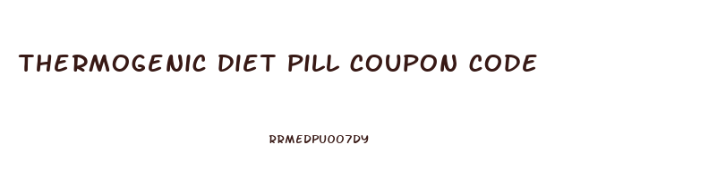 thermogenic diet pill coupon code