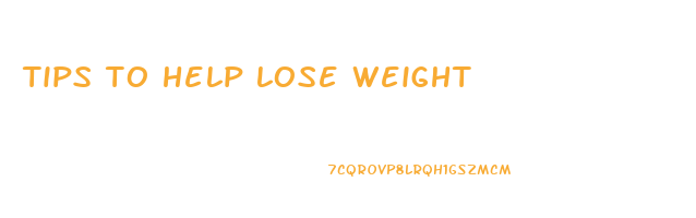 tips to help lose weight