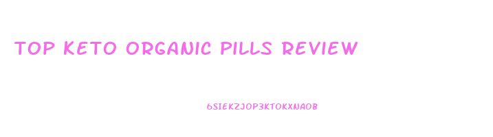 top keto organic pills review