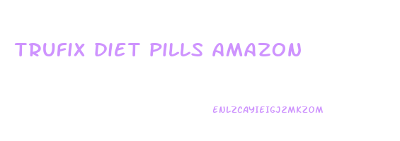 trufix diet pills amazon