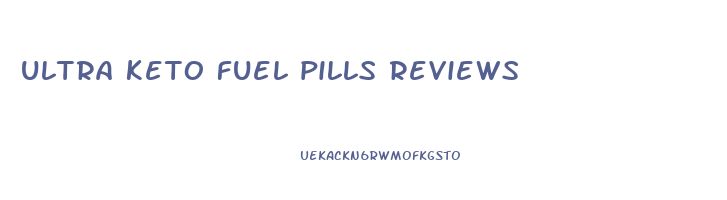 ultra keto fuel pills reviews