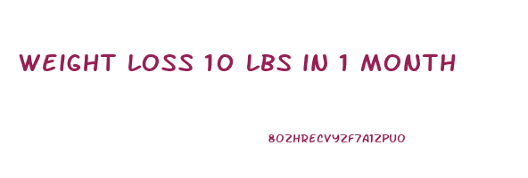 weight loss 10 lbs in 1 month