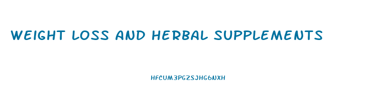 weight loss and herbal supplements