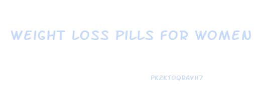 weight loss pills for women 2023