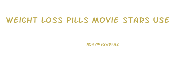 weight loss pills movie stars use