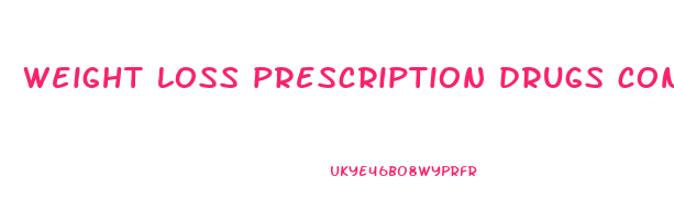 weight loss prescription drugs contrave