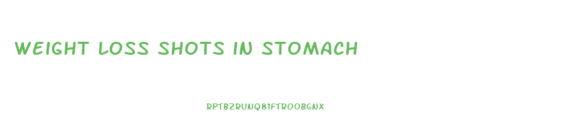 weight loss shots in stomach