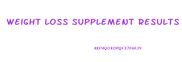 weight loss supplement results