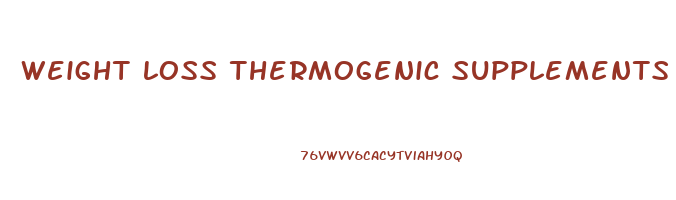 weight loss thermogenic supplements
