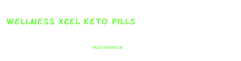 wellness xcel keto pills