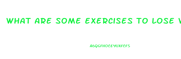 what are some exercises to lose weight