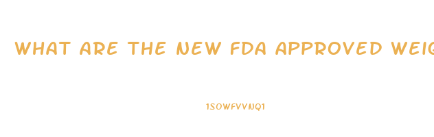 what are the new fda approved weight loss pills
