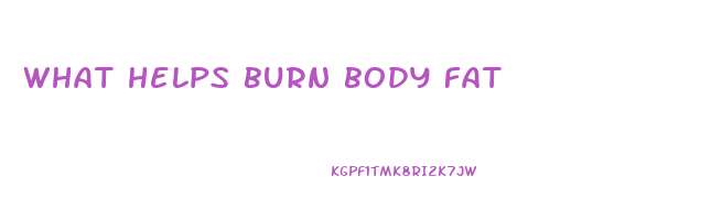 what helps burn body fat
