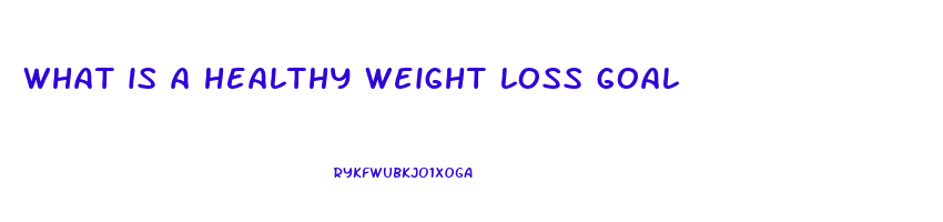 what is a healthy weight loss goal