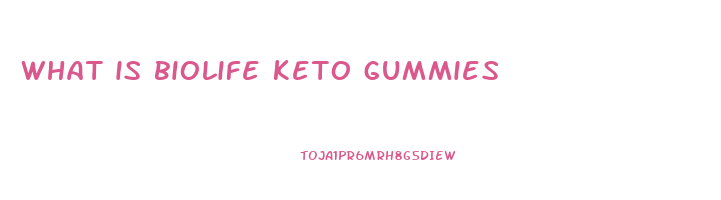 what is biolife keto gummies