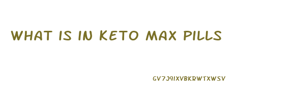 what is in keto max pills
