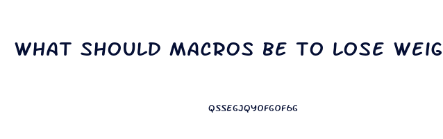what should macros be to lose weight