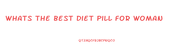 whats the best diet pill for woman