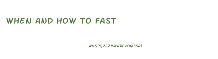 when and how to fast