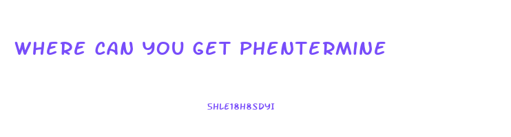 where can you get phentermine