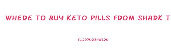 where to buy keto pills from shark tank