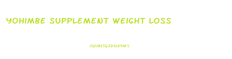 yohimbe supplement weight loss