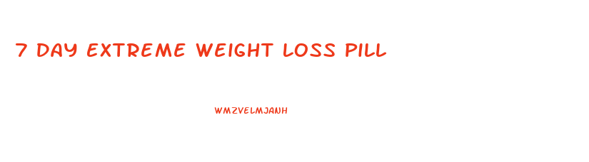 7 Day Extreme Weight Loss Pill