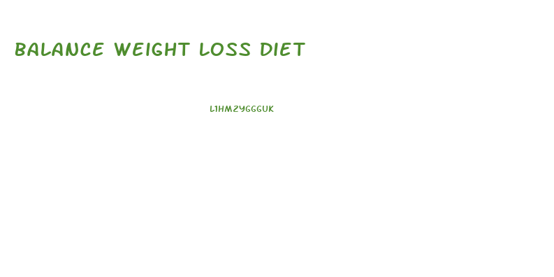 Balance Weight Loss Diet