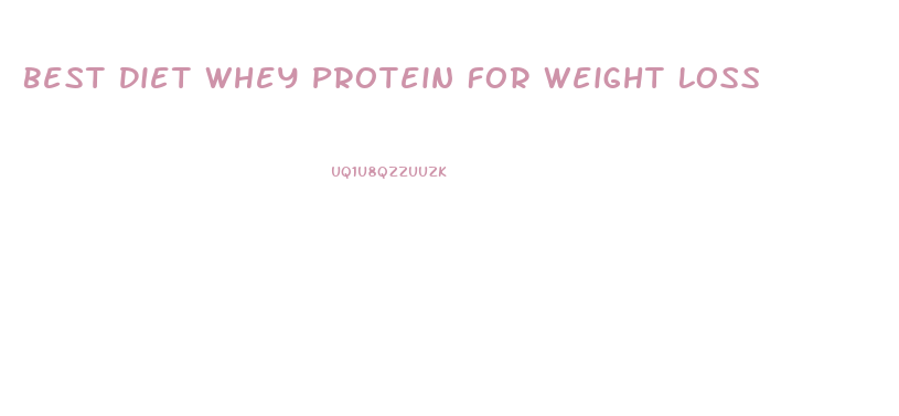 Best Diet Whey Protein For Weight Loss