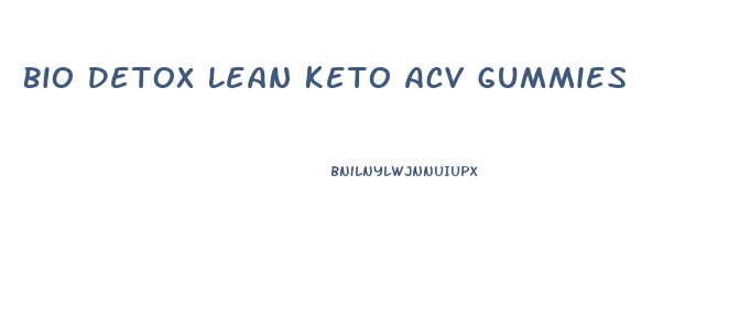 Bio Detox Lean Keto Acv Gummies