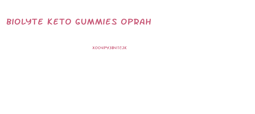Biolyte Keto Gummies Oprah