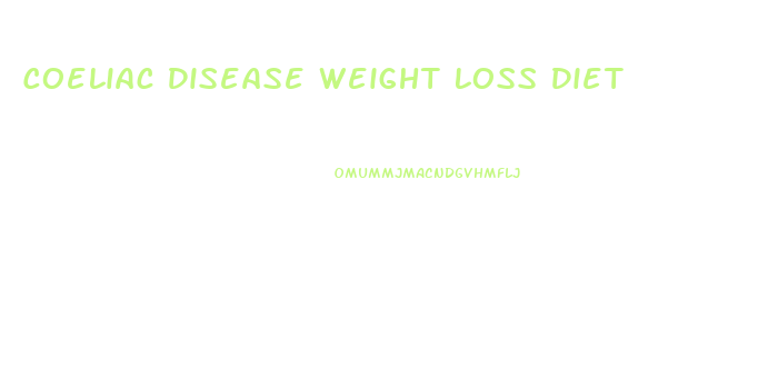 Coeliac Disease Weight Loss Diet