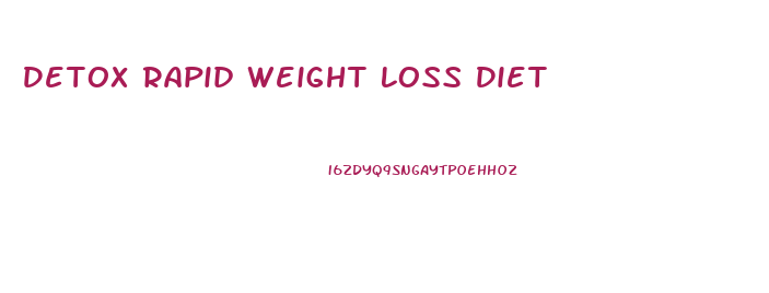 Detox Rapid Weight Loss Diet