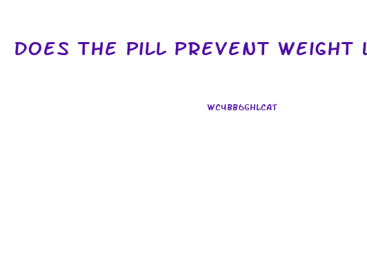 Does The Pill Prevent Weight Loss