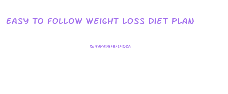 Easy To Follow Weight Loss Diet Plan