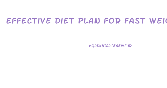 Effective Diet Plan For Fast Weight Loss