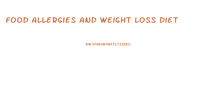 Food Allergies And Weight Loss Diet