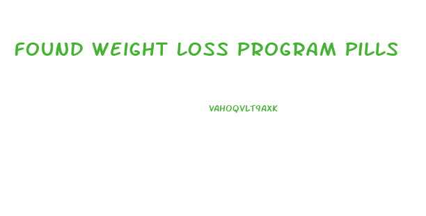 Found Weight Loss Program Pills