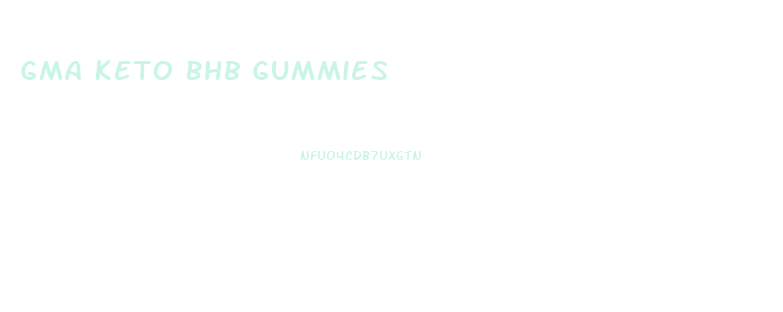 Gma Keto Bhb Gummies