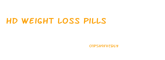 Hd Weight Loss Pills