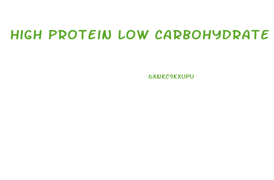 High Protein Low Carbohydrate Diet For Weight Loss