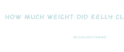 How Much Weight Did Kelly Clarkson Loss