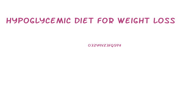 Hypoglycemic Diet For Weight Loss