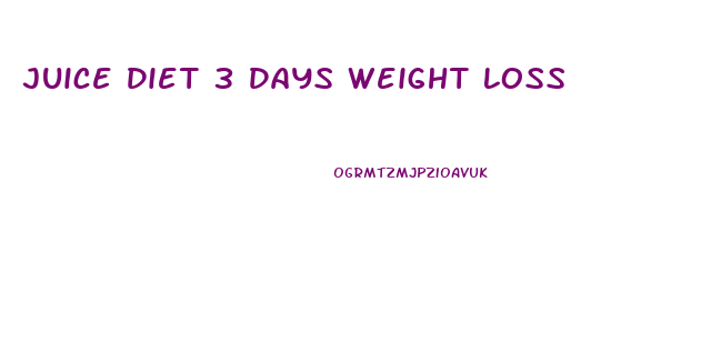 Juice Diet 3 Days Weight Loss